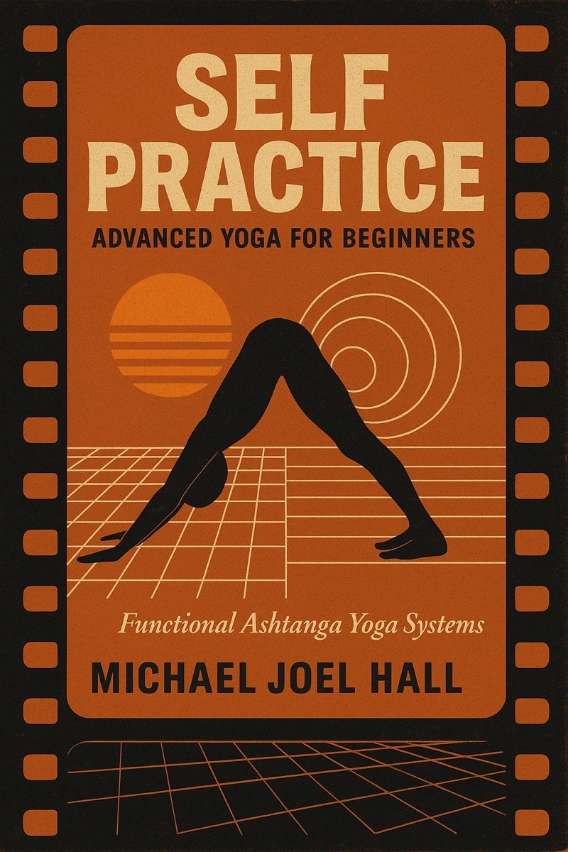 Self Practice: Advanced Yoga for Beginners book cover