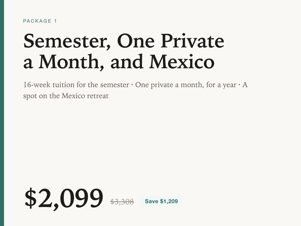 Package 1 — Semester, One Private a Month, and Mexico