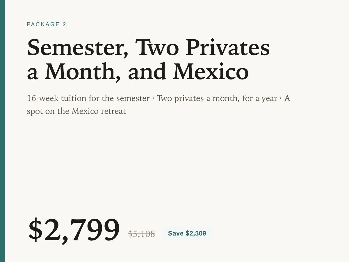 Package 2 — Semester, Two Privates a Month, and Mexico